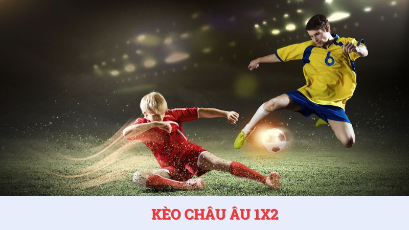 Cách đọc kèo bóng đá Châu Âu gồm 3 cửa cược cho bet thủ lựa chọn.