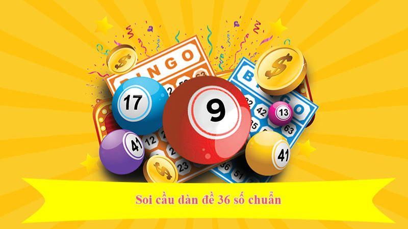 Giải mã dàn đề 36 số bất tử