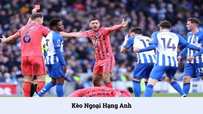 Kèo Ngoại Hạng Anh - Các tỷ lệ kèo phổ biến và cách soi kèo