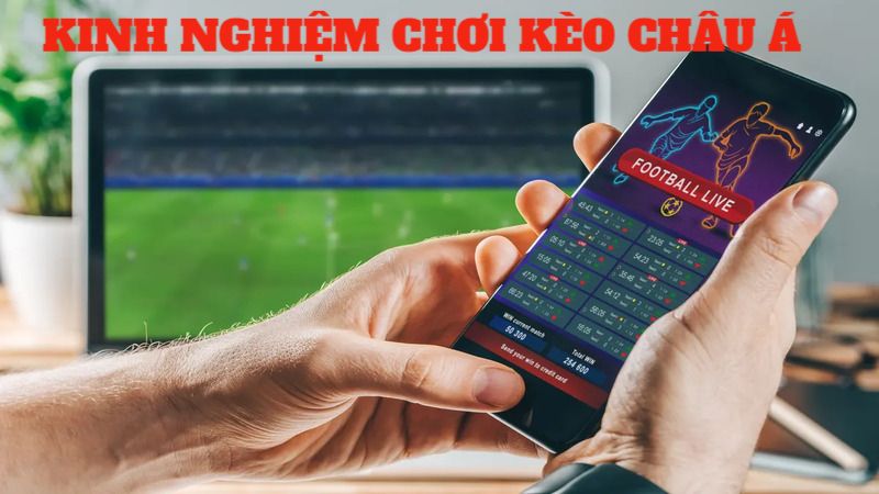 Anh em cần học hỏi kinh nghiệm chơi kèo Châu Á để gia tăng khả năng thắng.