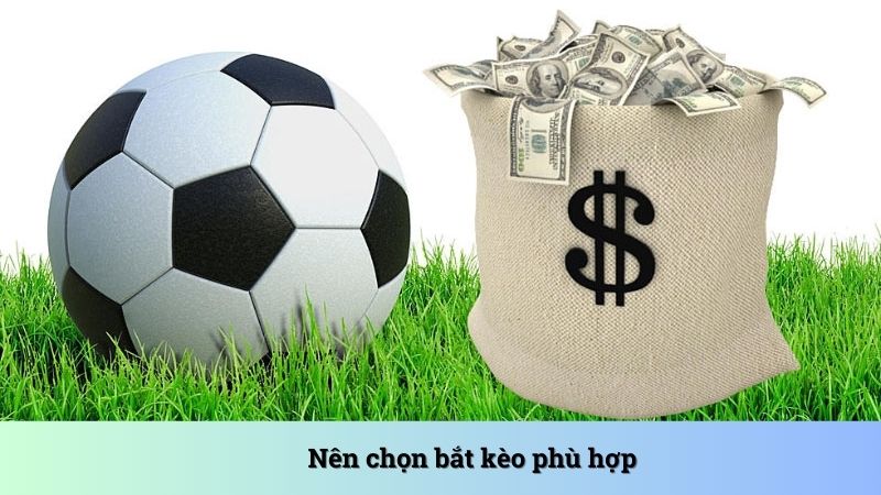 Nên ưu tiên chọn đặt cược phù hợp