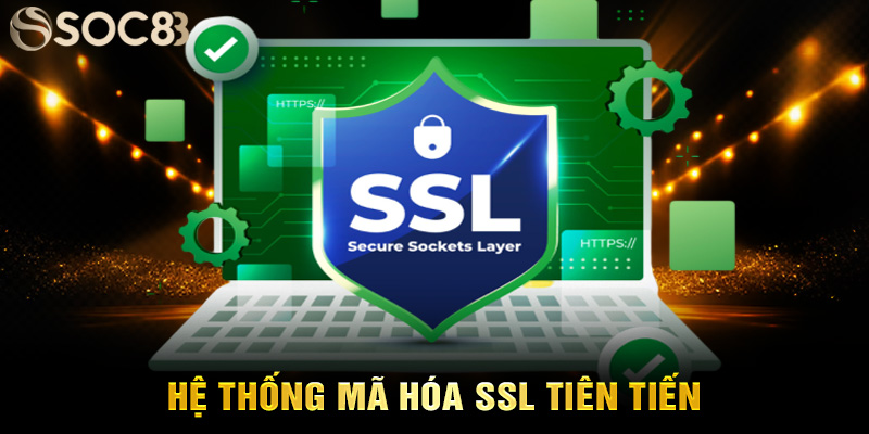 Hệ thống mã hóa SSL tiên tiến