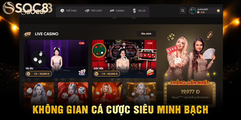 Không gian cá cược siêu minh bạch