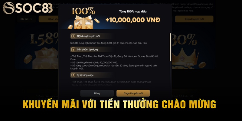 Khuyến mãi với tiền thưởng chào mừng
