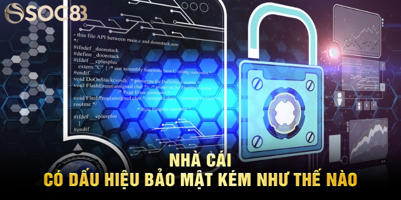 Nhà cái có dấu hiệu bảo mật kém như thế nào