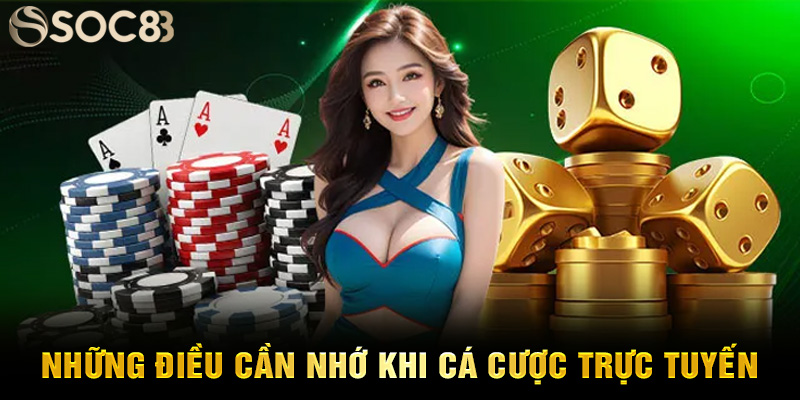 Những điều cần nhớ khi cá cược trực tuyến