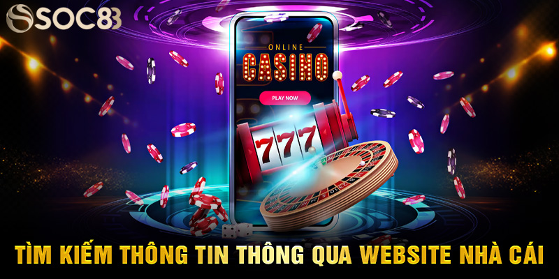 Tìm kiếm thông tin thông qua website nhà cái