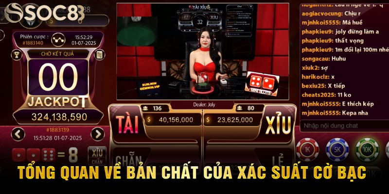 Tổng quan về bản chất của xác suất cờ bạc