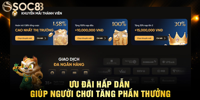Ưu đãi hấp dẫn giúp người chơi tăng phần thưởng