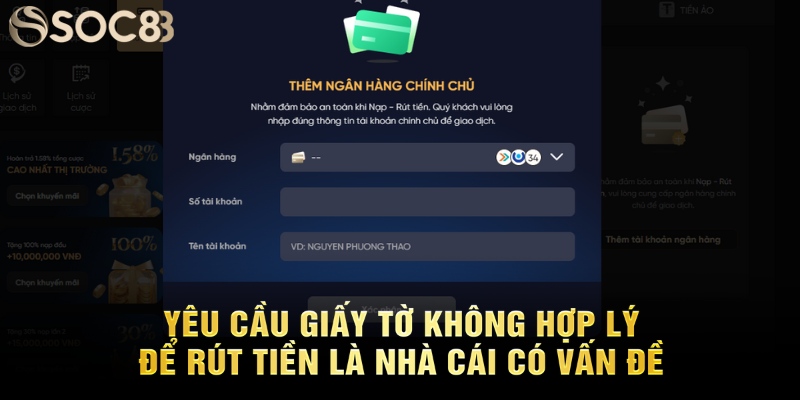 Yêu cầu giấy tờ không hợp lý để rút tiền là nhà cái có vấn đề